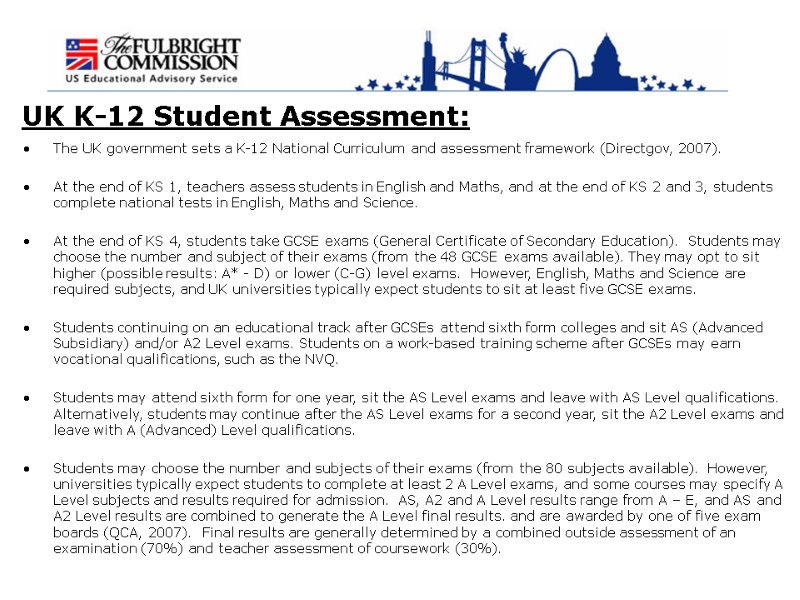 UK K-12 Student Assessment: The UK government sets a K-12 National Curriculum and assessment